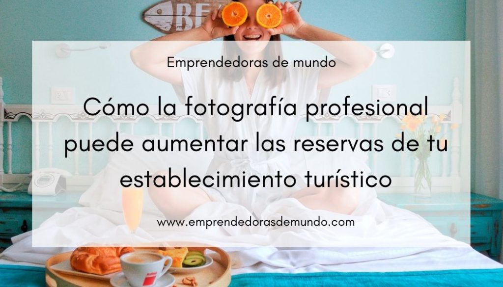 Fotografía Luminar para el sector turístico